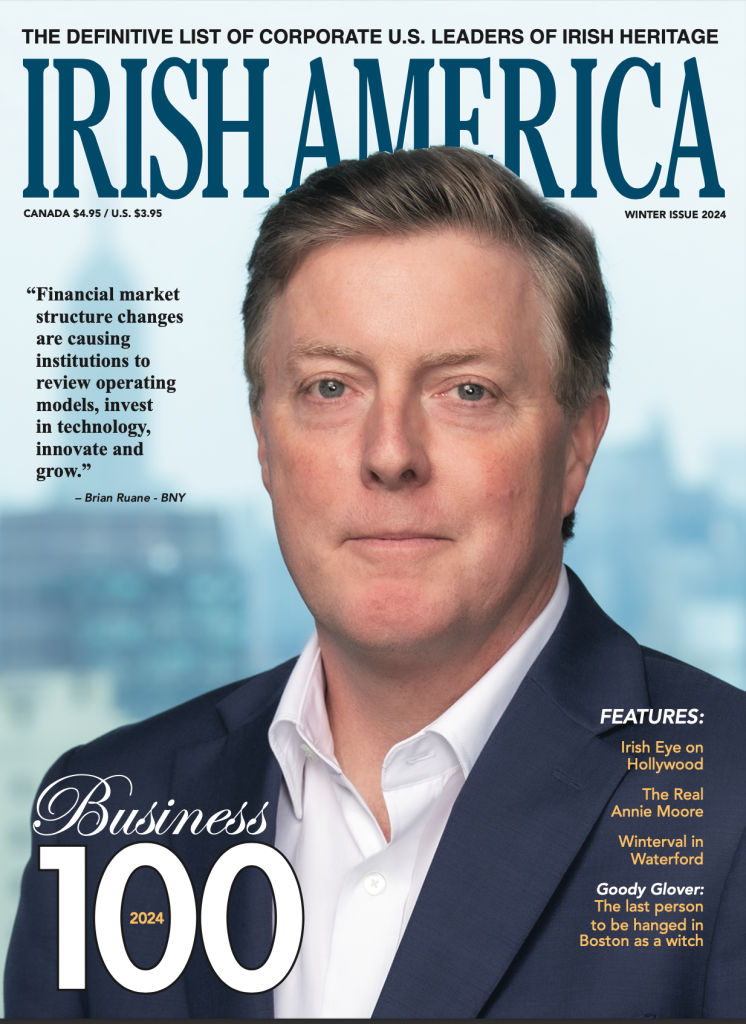 2024 Irish America Business 100 issue. Cover featuring Brian Ruane. Winter 2024